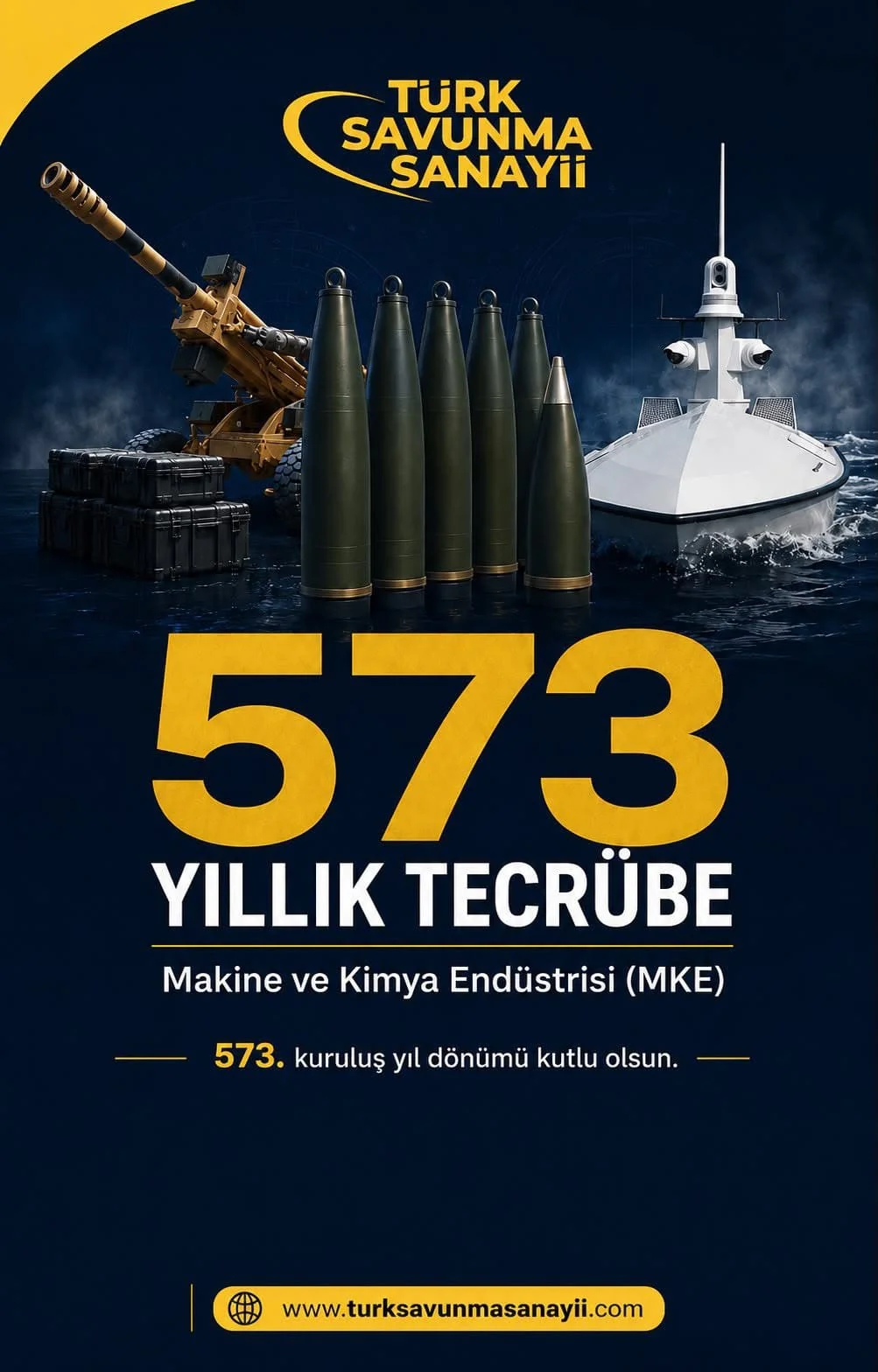 573 Yıllık Tecrübe! Makine ve Kimya Endüstrisi (MKE) 573. Kuruluş Yıl Dönümü Kutlu Olsun.